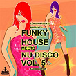 Funky House Meets Nu Disco, Vol. 5 (Radio Edition) | Jason Rivas, Fashion Vampires From Louisiana