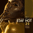 Stay Hot, Vol. 1 (20 Sexy House Tunes) | Dj Samuel Kimkò