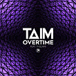 Overtime (feat. Thulani) | Taim