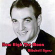 How High the Moon (feat. Mary Ann Mercer) | Mitchell Ayres