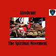 The Spiritual Movement | Afrodrum