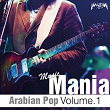 Arabian Pop Music Mania, Vol. 1 | Mohamed Mounir