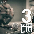 Arabic Pop Music Mix, Vol. 3 | Massar Egbari