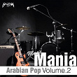 Arabian Pop Music Mania, Vol. 2 | Mohamed Rahim