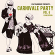 Carnivale Party, Vol. 6 (Club Edition) | Jason Rivas, Funkenhooker