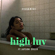 High Luv (feat. Jayson Creer) | Ziggarice