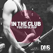 In the Club: Youthful Pop | Arjun Chawda
