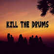 Kill the Drums!!! | Basschanger