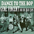 Dance to the Bop | Gene Vincent & His Blue Caps