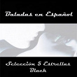 Baladas en Español, Selección 5 Estrellas Black | Salvatore Adamo