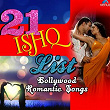 21 Ishq List - Bollywood Romantic Songs | Alka Yagnik, Manhar Udhas