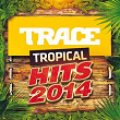 Trace Tropical Hits (2014) | Kymaï
