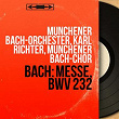 Bach: Messe, BWV 232 (Stereo Version) | Munchener Bach Orchester