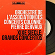 XIXe siècle: Grands concertos (Stereo Version) | Orchestre De L'association Des Concerts Colonne