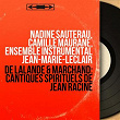 De Lalande & Marchand: Cantiques spirituels de Jean Racine (Mono Version) | Nadine Sauterau