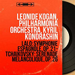 Lalo: Symphonie espagnole, Op. 21 - Tchaikovsky: Sérénade mélancolique, Op. 26 (Stereo Version) | Leonide Kogan