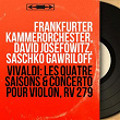 Vivaldi: Les quatre saisons & Concerto pour violon, RV 279 (Mono Version) | Frankfurter Kammerorchester