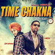 Time Chakna | Mirza