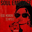 Good Morning to Myself | Soul Embrace