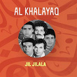 Al Khalayaq | Jil Jilala