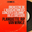 Planquette: Rip Van Winkle (Mono Version) | Orchestre De L'association Des Concerts Colonne