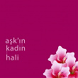 Ask'in Kadin Hali | Kutsi