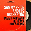 Sammy Price and His Texas Bluesicians (Mono Version) | Sammy Price & His Orchestra