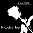 A Beginning (Remastering the first singles) | Nicotine Toy