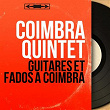 Guitares et fados à Coimbra (Mono Version) | Coimbra Quintet