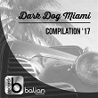 Dark Dog Miami (Compilation '17) | Dave Penn, Hosse