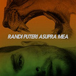 Puteri Asupra Mea | Randi