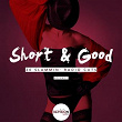 Short & Good (30 Slammin' Radio Cuts), Vol. 1 | Eva Scolaro, Steen Thottrup