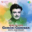 Pride of Love - Gemini Ganesan | Divers