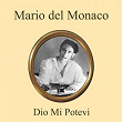 Dio mi potevi | Mario Del Monaco