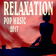 Relaxation Pop Music 2017 | Anne-caroline Joy