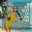 In the Heat of the Beat, Vol. 2 (25 Summer House Cocktails) | Sacchi, Durante, Panetz