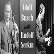 Adolf Busch with Rudolf Serkin | Adolf Busch