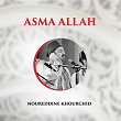 Asma Allah | Noureddine Khourchid