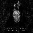 Secrets & Lies | Mango Trice