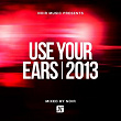 Use Your Ears 2013 | Alex Flatner, Cari Golden, Msms