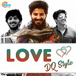 LOVE - DQ Style | Dulquer Salmaan