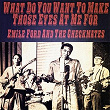 What Do You Want to Make Those Eyes at Me For | Emile Ford & The Checkmates