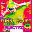 Funky House Meets Electro, Vol. 9 (Club Edition) | Jason Rivas, Asely Frankin