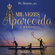 Mil Vezes Aparecida: O Musical (Playback) | Padre Zezinho Scj
