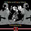 DJ Baloo & Lucy Aileen: Tamboleando | Dj Baloo, Lucy Aileen