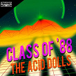 The Acid Dolls | Class Of '88