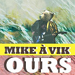 Ours | Mike À Vik