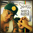 She's Mine | Swiss