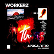 Apocalypto | Workerz