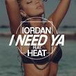 I Need Ya (feat. Heat) | Iordan